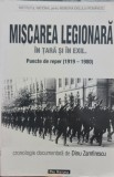 MISCAREA LEGIONARA IN TARA SI EXIL 1919 1980 DINU ZAMFIRESCU 2005 LEGIONAR 216 P