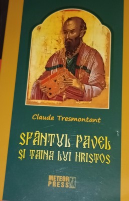 SFANTUL PAVEL SI TAINA LUI HRISTOS CLAUDE TRESMONTANT, 2015 foto