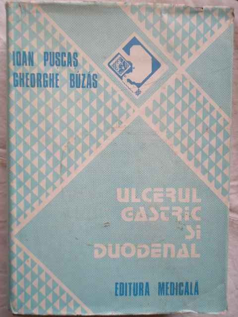 Ulcerul Gastric Si Duodenal - Ioan Puscas Gheorghe Buzas ,271214