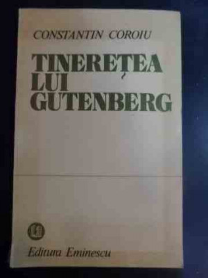 Tineretea Lui Gutenberg - Constantin Coroiu ,546827 foto