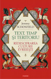 Text, timp si teritoriu | Jeremy Schonfield, Polirom