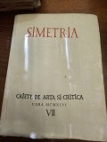 SIMETRIA Nr. VII &ndash; 1946 &ndash; Caiete de Artă și Critică &ndash; G.M. Cantacuzino, Octav Doicescu &ndash; Arhitectură