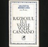 RAZBOIUL LUI VASILE VODA CANNANO - VALENTIN BERBECARU