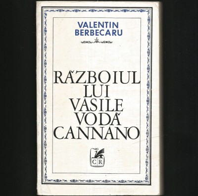 RAZBOIUL LUI VASILE VODA CANNANO - VALENTIN BERBECARU foto
