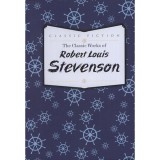 The Classic Works of Robert Louis Stevenson - Robert Louis Stevenson