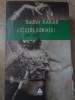 Ascetul Dorintei - Sudhir Kakar, Roman despre Kamasutra, Editura Trei, 2007, ErosCop, Beletristica, Paperback