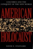 American Holocaust: Columbus and the Conquest of the New World