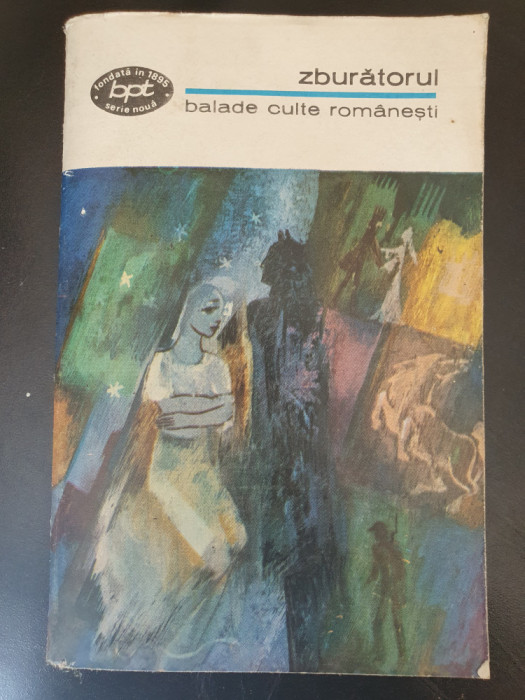 Zburatorul. Balade culte romanesti, BPT 774, 1973, 514 pagini