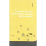 &Eacute;rtelemmint&aacute;zatok a globalit&aacute;s &eacute;s lokalit&aacute;s tal&aacute;lkoz&aacute;s&aacute;ban - Ungv&aacute;ri Zr&iacute;nyi Imre