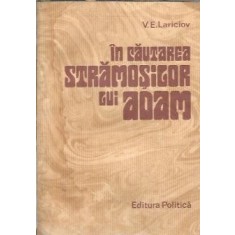 In cautarea stamosilor lui Adam - V. E. Lariciov