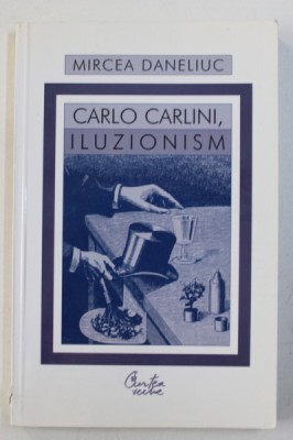 CARLO CARLINI , ILUZIONISM - teatru de MIRCEA DANELIUC , 2003 foto