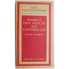 Primele trei minute ale universului &ndash; Steven Weinberg