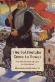 The Bolsheviks Come to Power: The Revolution of 1917 in Petrograd