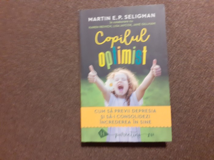 Martin E. P. Seligman - Copilul optimist