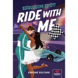 Ride With Me - Sz&aacute;guldjunk egy&uuml;tt! - Simone Soltani