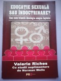 Educatie sexuala sau indoctrinare? Sau cum triumfa ideologia asupra faptelor