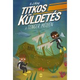 Titkos k&uuml;ldet&eacute;s a tenger m&eacute;ly&eacute;n - S. J. King