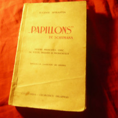 Eugeniu Sperantia - Papillons de Schumann - Prima Ed. 1934 Cugetarea , 275pag