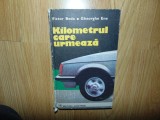 Kilometrajul care urmeaza-Victor Beda ,Gheorghe Ene Ed.Albatros anul 1980