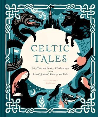 Celtic Tales: Fairy Tales and Stories of Enchantment from Ireland, Scotland, Brittany, and Wales foto