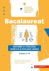 Bac. Anatomie Si Fiziologie, Genetica Si Ecologie Umana. Cls. Xi-Xii. Ed. 2 - P2, Irina Kovacs, Daniela Firicel, Liliana Pasca, Emilia Pop - Editura P