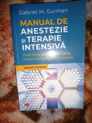 Manual de anestezie si terapie intensiva - Gabriel Gurman an 2023,222pagini foto