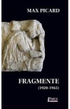 Fragmente (1920-1965) - Max Picard