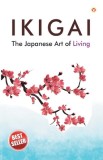 Ikigai: The Japanese Art of Living