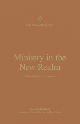 Ministry in the New Realm: A Theology of 2 Corinthians foto
