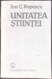 Unitatea Stiintei, Ion C. Popescu, Editura Stiintifica si Enciclopedica, 1989, Romana, Carti Beletrata
