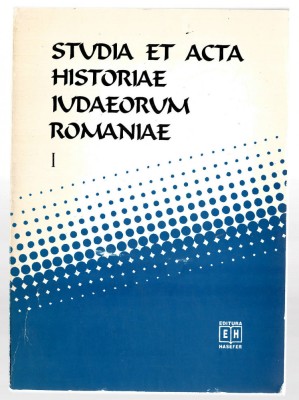 Studia et acta historiae iudaerorum romaniae I, Ed. Hasefer, 1996 foto
