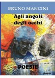 Agli angoli degli occhi: Poesie