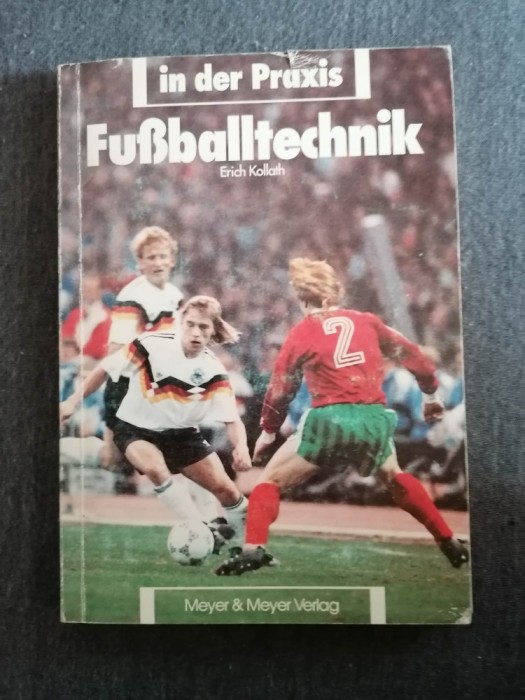 Fu&szlig;balltechnik in der Praxis - Erich Kollath - Limba Germana