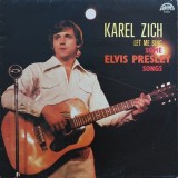 Karel Zich - Let Me Sing Some Elvis Presley Songs Vinil 12 inch 1985 Supraphon