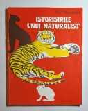 Istorisirile unui naturalist &ndash; Aut. P. Manteifel, Ilustr. G. Nikolski, Trad. Maria Pascu, Ed. Ion Creangă, 1990