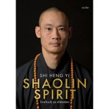 Shaolin Spirit - Uralkodj az &eacute;leteden - Shi Heng Yi