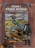 Primul Razboi Mondial, - Editura Kreativ