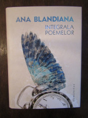 INTEGRALA POEMELOR -ANA BLANDIANA foto