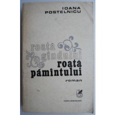 Roata gandului, roata pamantului &ndash; Ioana Postelnicu