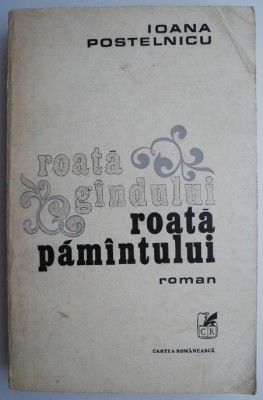 Roata gandului, roata pamantului &amp;ndash; Ioana Postelnicu foto
