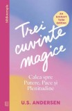 Carte dezvoltare personala-Trei cuvinte magice - Curtea Veche