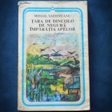 Cumpara ieftin TARA DE DINCOLO DE NEGURA, IMPARATIA APELOR - MIHAIL SADOVEANU