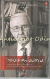 Impotriva Derivei. Volum Omagial Stelian Dumistracel&#039; 80 - ASJ Iasi, Adenium, 2017, 320 pagini, Sociologie