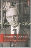 Cumpara ieftin Impotriva Derivei. Volum Omagial Stelian Dumistracel&#039; 80