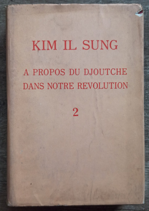 A propos du Djoutche dans notre revolution - Kim Il Sung// vol. 2, 1975