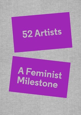 52 Artists: A Feminist Milestone foto