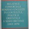 RELATIILE COMERCIALE ROMANO - ENGLEZE IN CONTEXTUL POLITICII ORIENTALE A MARII BRITANII 1803 - 1878 de PAUL CERNOVODEANU , 1986