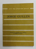 JORGE GUILLEN - POEME , COLECTIA &#039; CELE MAI FRUMOASE POEZII &#039; , NR. 178 , 1980 , FORMAT REDUS ,