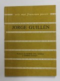 JORGE GUILLEN - POEME , COLECTIA ' CELE MAI FRUMOASE POEZII ' , NR. 178 , 1980 , FORMAT REDUS ,