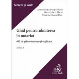 Ghid pentru admiterea in notariat. 600 de grile comentate si explicate. Editia 2 - Universul Juridic
